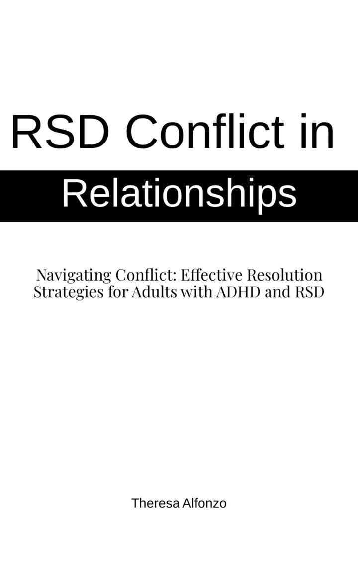 Navigating Conflict: Effective Resolution Strategies for Adults with ADHD and RSD